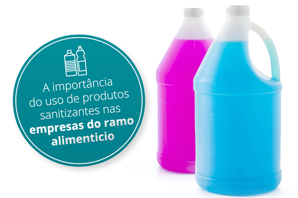 A importância do uso de produtos sanitizantes nas empresas do ramo alimentício