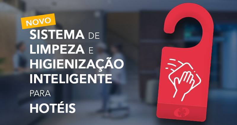 Prepare seu hotel para a volta dos clientes com o novo sistema e treinamento de Limpeza e Higienização Inteligente para Hotéis