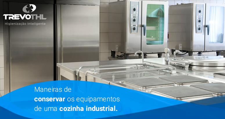 Como conservar os equipamentos da cozinha industrial